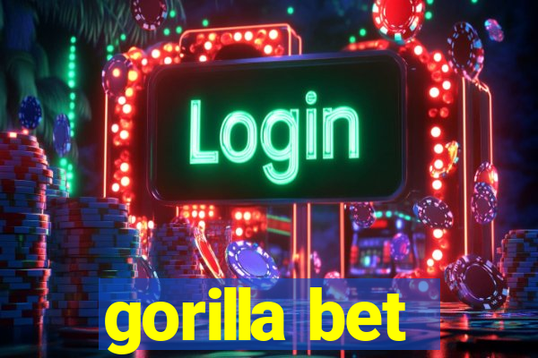 gorilla bet